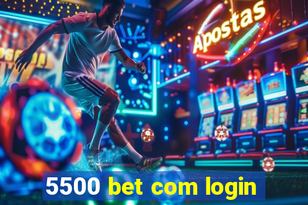 5500 bet com login